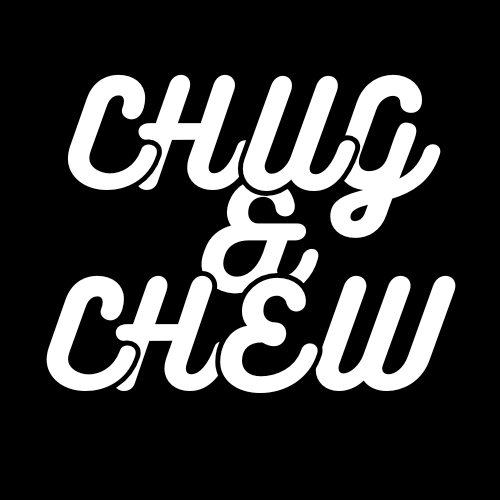 Chug & Chew